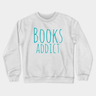 books addict Crewneck Sweatshirt